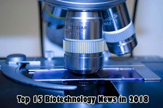 biotechnology news in 2018 biotechnology news in 2018