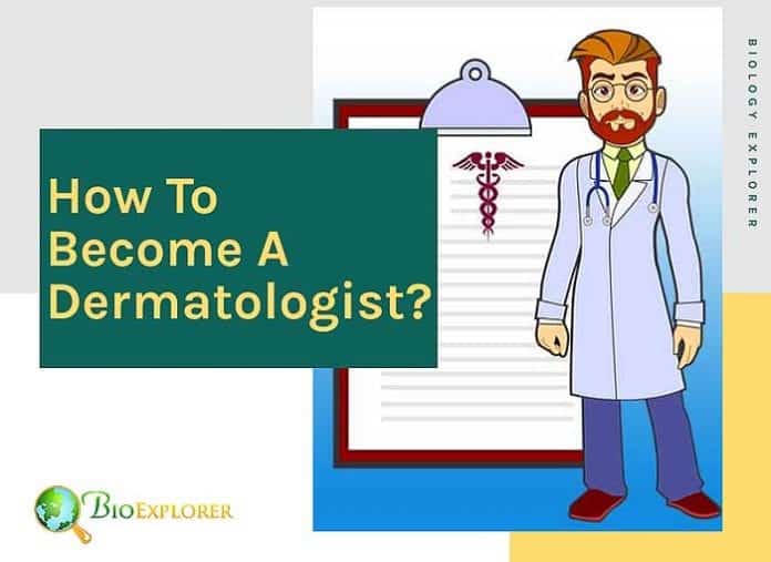 How to become a dermatologist? How to become a dermatologist?