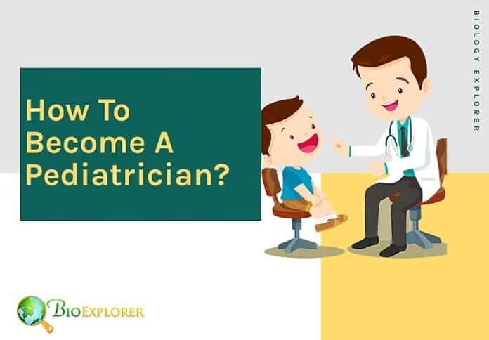 How to become a pediatrician? How to become a pediatrician?
