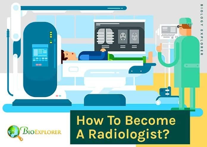 How to become a Radiologist? How to become a Radiologist?