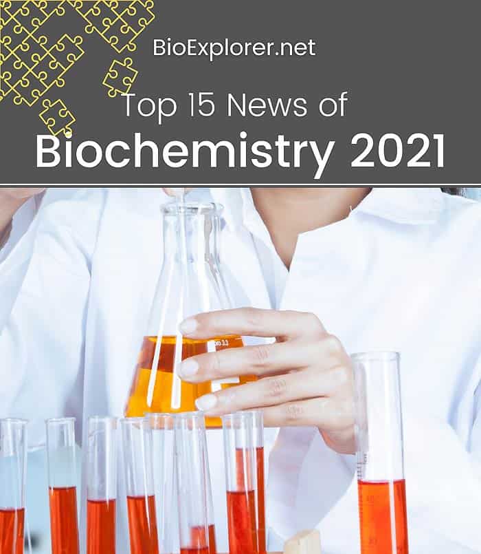 Top 15 Biochemistry News of 2021